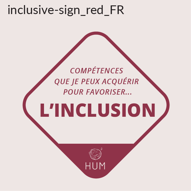 Compétences que je peux acquérir pour favoriser l’inclusion, signez l'exemple du message HUM